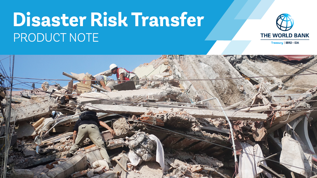 World Bank Disaster Risk Transfer Product Note